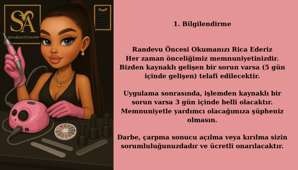 1. bilgilendirme randevu Öncesi okumanızı rica ederiz her zaman önceliğimiz memnuniyetinizdir. bizden kaynaklı gelişen bir sorun varsa (5 gün içinde gelişen) telafi edilecektir. 1